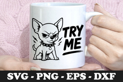 Try Me | Angry Chihuahua SVG Mug Design Product Image 1