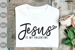 Jesus Is My Valentine Svg/ Valentine Quote SVG Cut Files Product Image 3