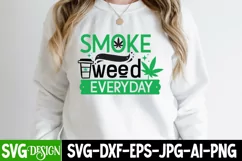 Smoke Weed Everyday SVG Cut File , Cannabis SVG Cut File Product Image 2