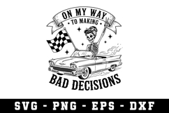 On My Way To Making Bad Decisions Svg |Sarcastic SVG File Product Image 1