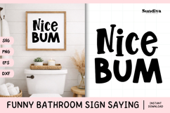 Funny Bathroom Sign Saying SVG | Nice Bum Product Image 1