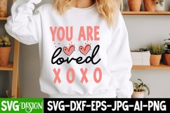 You Are Loved Xoxo SVG Design, Happy Valentine&#039;s Day SVG Product Image 1