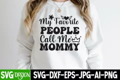 My Favorite People Call Me Mommy SVG Cut File,Mother's Day Product Image 2