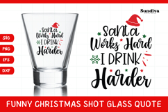 Funny Christmas Shot Glass Quote SVG | I Drink Harder Product Image 1