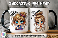 Sarcastic Coffee Mug Wrap | Both Side Funny Mug Wrap Product Image 1