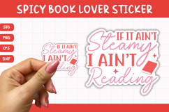 Printable Spicy Book Lover Sticker | If It Ain&#039;t Steamy Product Image 1