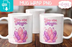 You are magic mug wrap sublimation PNG| Self love mug PNG Product Image 3