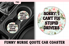 Funny Nurse Quote Car Coaster PNG | Can&#039;t Fix Product Image 1