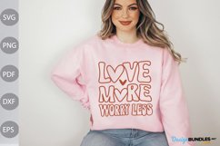 Love More Worry Less - Love Quote SVG Design Product Image 1