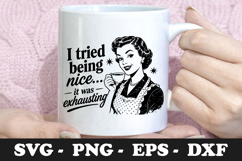 I Tried Being Nice It Was Exhausting Funny SVG Design Product Image 1