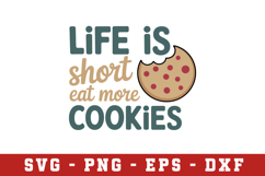 Life is Short eat more Cookies Svg |Kitchen SVG Cut files Product Image 1