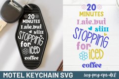 Motel Keychain SVG, 20 minutes late,but still stopping for Product Image 1
