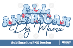 American Dog Mama Papa 4th of July USA Paw DTF PNG Bundle Product Image 2