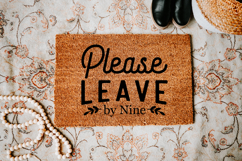 Funny Doormat Quotes SVG | Please Leave By Nine Product Image 4