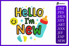 Hello I&#039;m New - Baby Quote Embroidery Designs For Machine Product Image 1