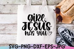 Girl Jesus Has You Svg, Christian Quotes Svg, Religious Svg Product Image 2