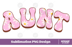 aunt Png Retro Flowers Mother&#039;s Day Floral Mom Sublimation Product Image 1