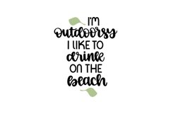 I&#039;m Outdoorsy I Like To Drink On The Beach SVG Cut File Product Image 1