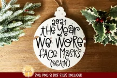 2021 Christmas Ornament SVG | The Year We Wore Face Masks Product Image 1