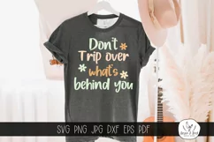 Don't Trip Over What's Behind You|Retro Quote| SVG| Cut File Product Image 2