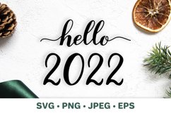 Hello 2022. New year eve quote. Christmas sign SVG cut file Product Image 1