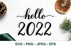 Hello 2022. New year eve quote. Christmas sign SVG cut file Product Image 1