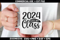 2024 Kiss my class SVG | Graduation SVG | 2024 Graduate SVG Product Image 2