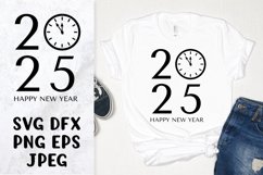 Happy New Year 2025 SVG with clock. Shirt, card design Product Image 1