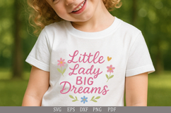Little Lady Big Dreams SVG Inspirational Design for T-Shirts Product Image 5
