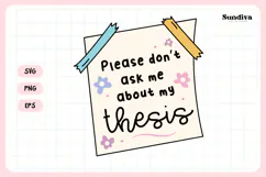 Funny Student Life Saying SVG | Don’t Ask Me About My Thesis Product Image 4