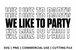 We Like to Party SVG | Stacked SVG Product Image 2