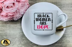 Black Women SVG Black Women Are Dope SVG Black Woman Quotes Product Image 4