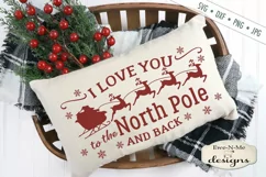 Love You To The North Pole and Back Christmas SVG DXF Files Product Image 1