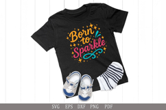 Born to Sparkle SVG Cute Design for T-Shirts and Kids’ Gifts Product Image 7