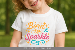 Born to Sparkle SVG Cute Design for T-Shirts and Kids’ Gifts Product Image 2
