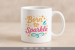 Born to Sparkle SVG Cute Design for T-Shirts and Kids’ Gifts Product Image 4