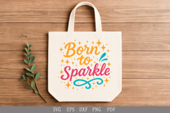 Born to Sparkle SVG Cute Design for T-Shirts and Kids’ Gifts Product Image 5