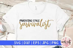 Parenting style survivalist - Mother SVG EPS DXF PNG Cutting Product Image 1