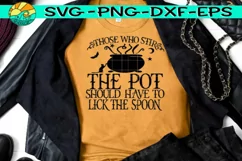 Those Who Stir The POT Should Have To Lick The Spoon SVG Product Image 2