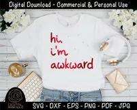 Hi I'm Awkward- Funny Anti-Social Introvert SVG, Welcome SVG Product Image 2