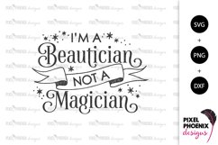 I&#039;m a Beautician not a Magician SVG Product Image 2