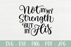 Christian SVG | Not By My Strength But By His Product Image 2