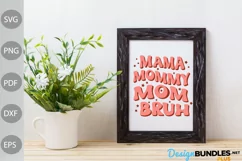 Mama Mommy Mom Bruh SVG | Happy Mothers day SVG Design Product Image 3