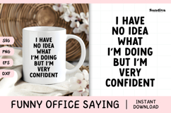 Funny Office Saying SVG | I Have No Idea What I&#039;m Doing Product Image 1