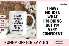 Funny Office Saying SVG | I Have No Idea What I'm Doing Product Image 1