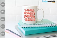 Mama Mommy Mom Bruh SVG | Happy Mothers day SVG Design Product Image 2
