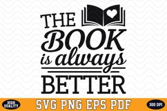 The Book is always Better SVG | Quotes | SVG Cut files Product Image 1