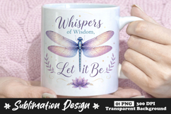 Whispers of Wisdom Let It Be Dragonfly Sublimation PNG Product Image 1