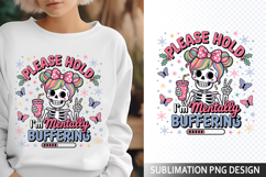 Please hold I&#039;m Sublimation Design - Funny Skeleton PNG Product Image 1