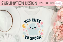 Too cute to spook PNG for sublimation | Halloween PNG design Product Image 3